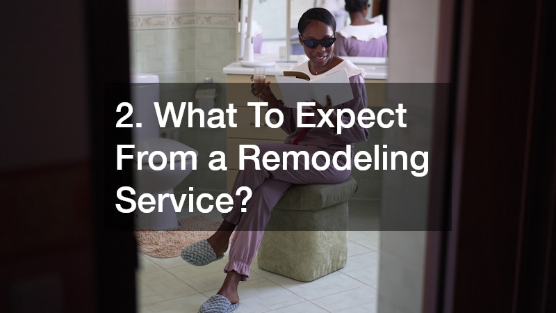 2. What To Expect From a Remodeling Service?