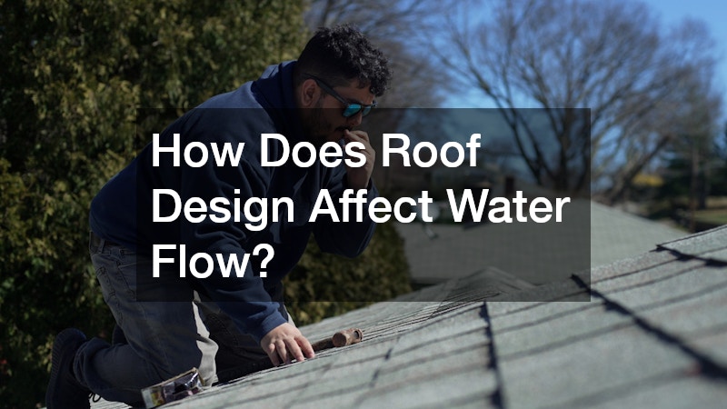 How Does Roof Design Affect Water Flow?
