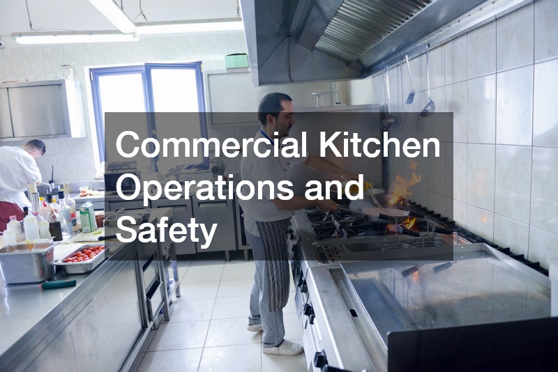 Commercial Kitchen Operations and Safety