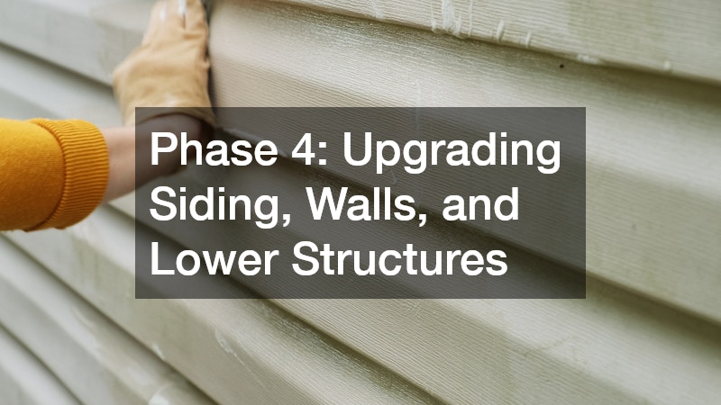Phase 4: Upgrading Siding, Walls, and Lower Structures