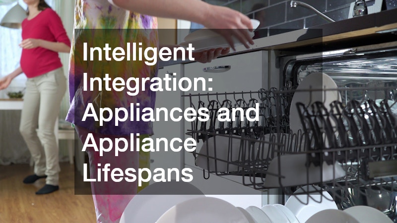 Intelligent Integration: Appliances and Appliance Lifespans