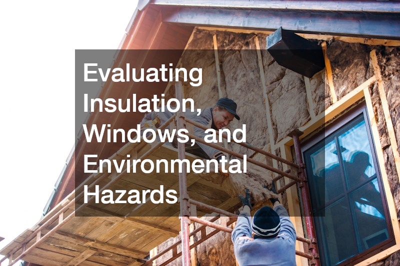 Evaluating Insulation, Windows, and Environmental Hazards