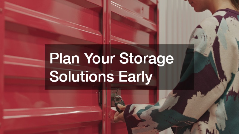 Plan Your Storage Solutions Early
