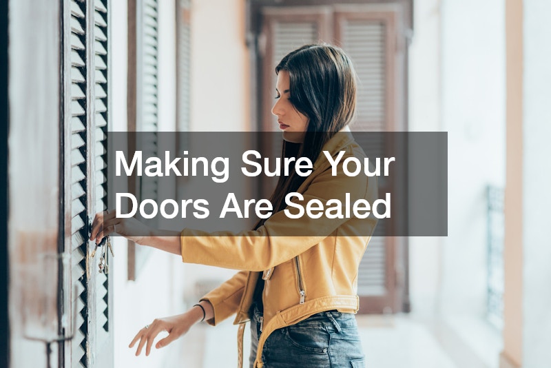 Making Sure Your Doors Are Sealed