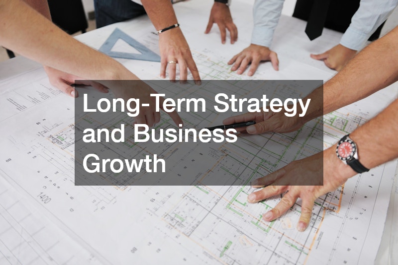 Long-Term Strategy and Business Growth