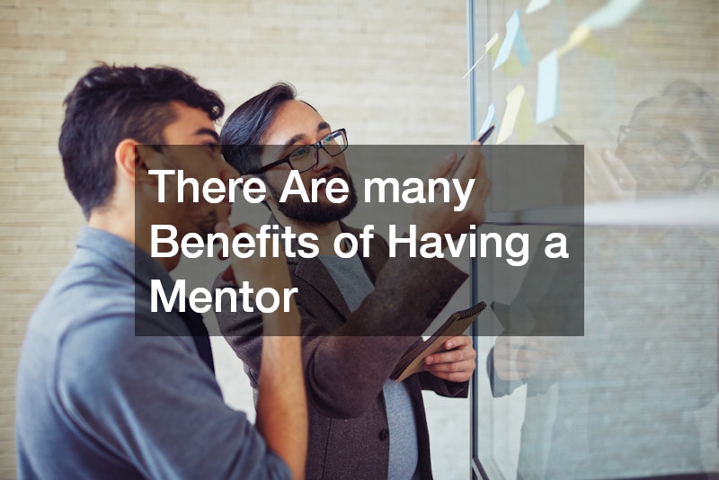 There Are many Benefits of Having a Mentor
