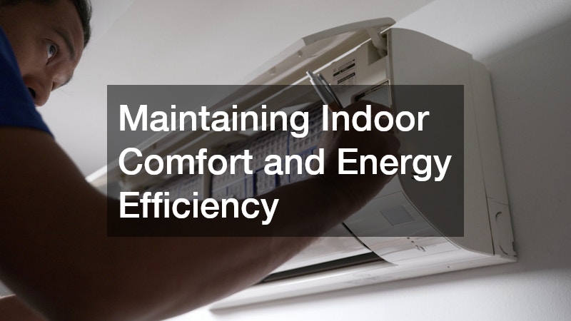 Maintaining Indoor Comfort and Energy Efficiency