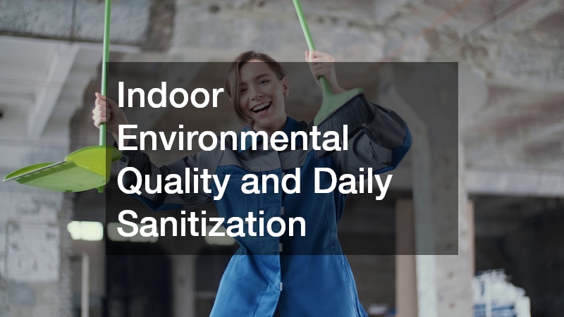 Indoor Environmental Quality and Daily Sanitization