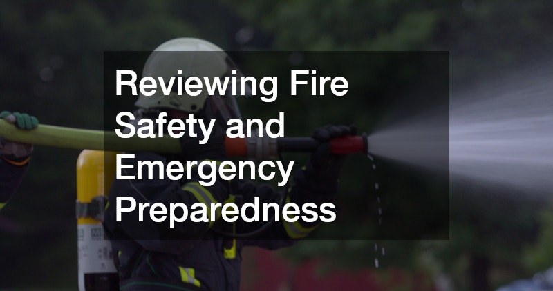 Reviewing Fire Safety and Emergency Preparedness