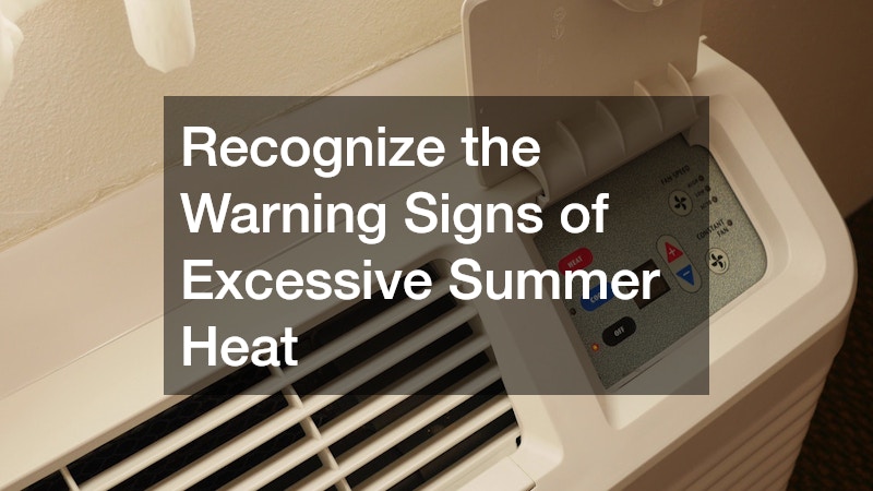 Recognize the Warning Signs of Excessive Summer Heat