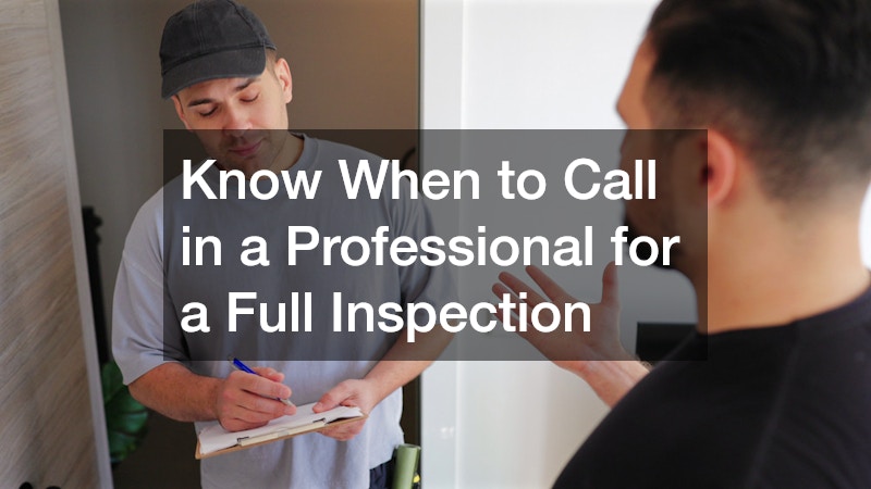 Know When to Call in a Professional for a Full Inspection