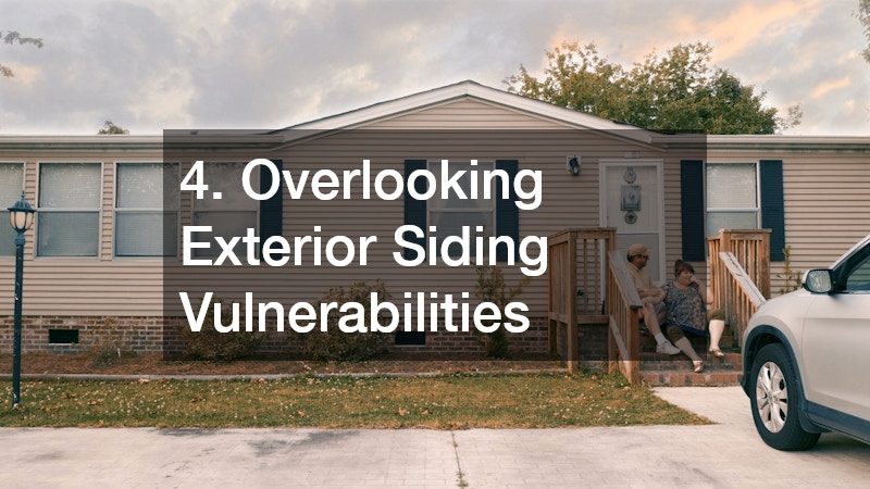 4. Overlooking Exterior Siding Vulnerabilities