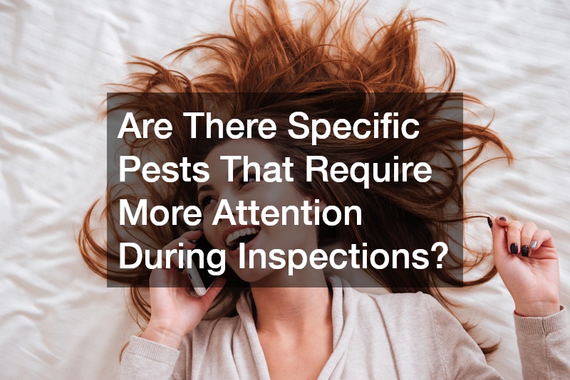 Are There Specific Pests That Require More Attention During Inspections?