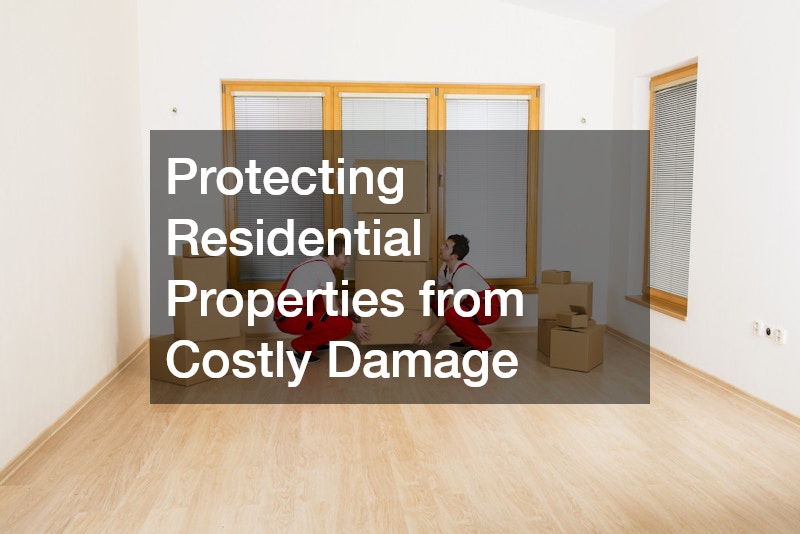 Protecting Residential Properties from Costly Damage