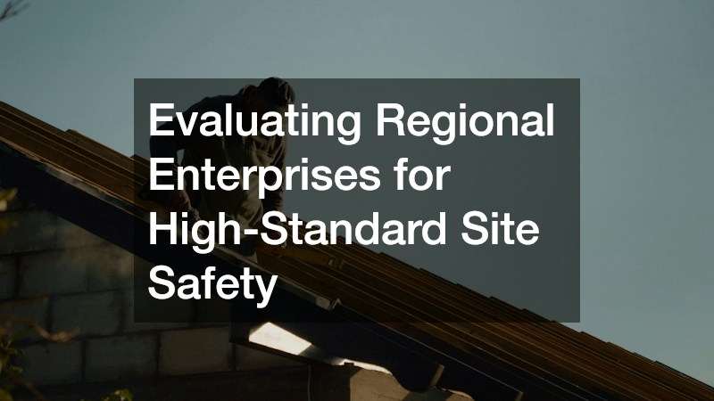 Evaluating Regional Enterprises for High-Standard Site Safety