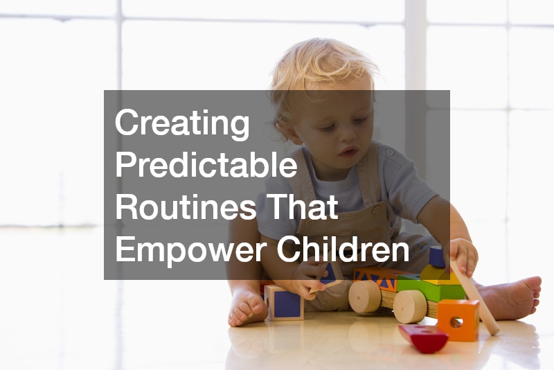 Creating Predictable Routines That Empower Children
