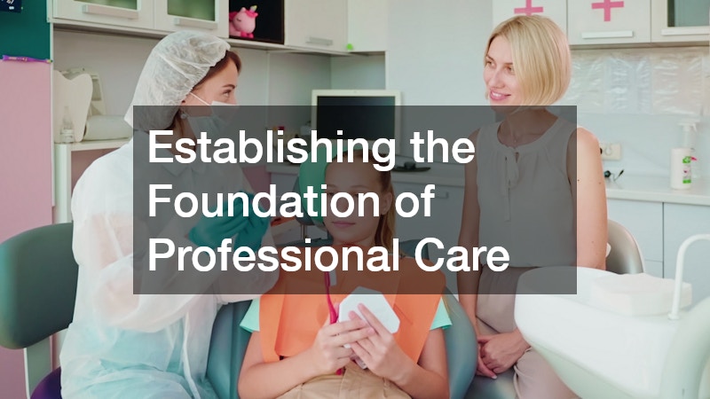 Establishing the Foundation of Professional Care