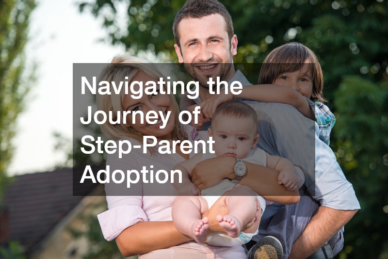 Navigating the Journey of Step-Parent Adoption