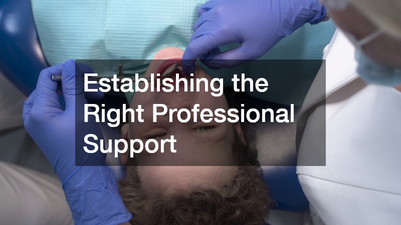 Establishing the Right Professional Support