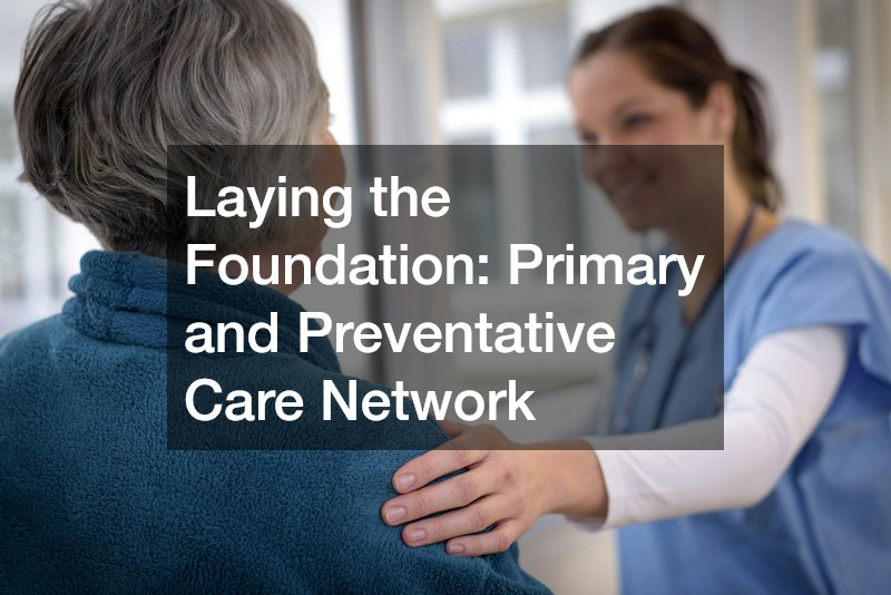 Laying the Foundation: Primary and Preventative Care Network