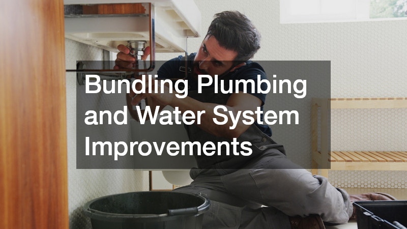 Bundling Plumbing and Water System Improvements