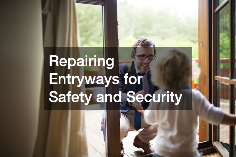 Repairing Entryways for Safety and Security