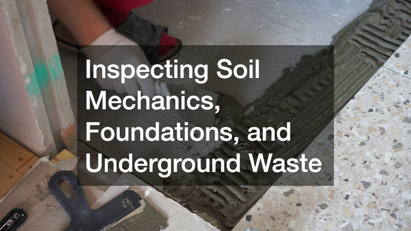Inspecting Soil Mechanics, Foundations, and Underground Waste