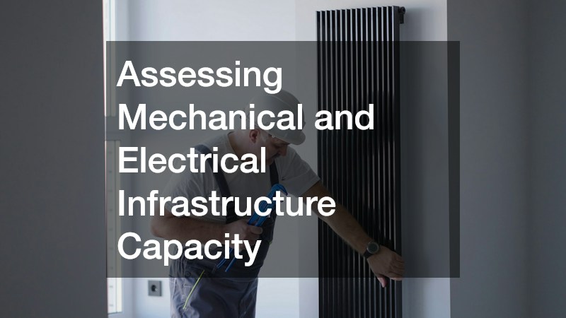 Assessing Mechanical and Electrical Infrastructure Capacity