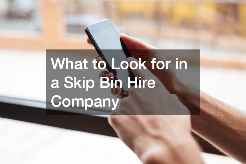 What to Look for in a Skip Bin Hire Company