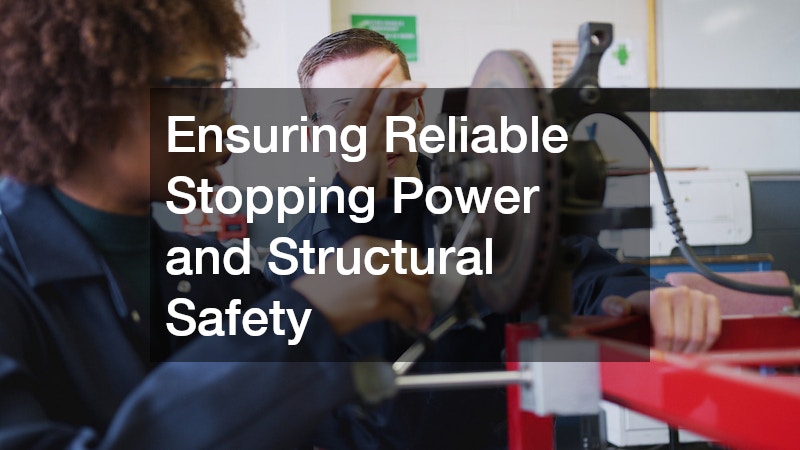 Ensuring Reliable Stopping Power and Structural Safety