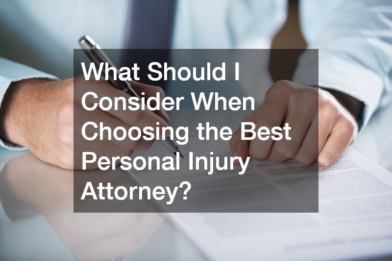 What Should I Consider When Choosing the Best Personal Injury Attorney?