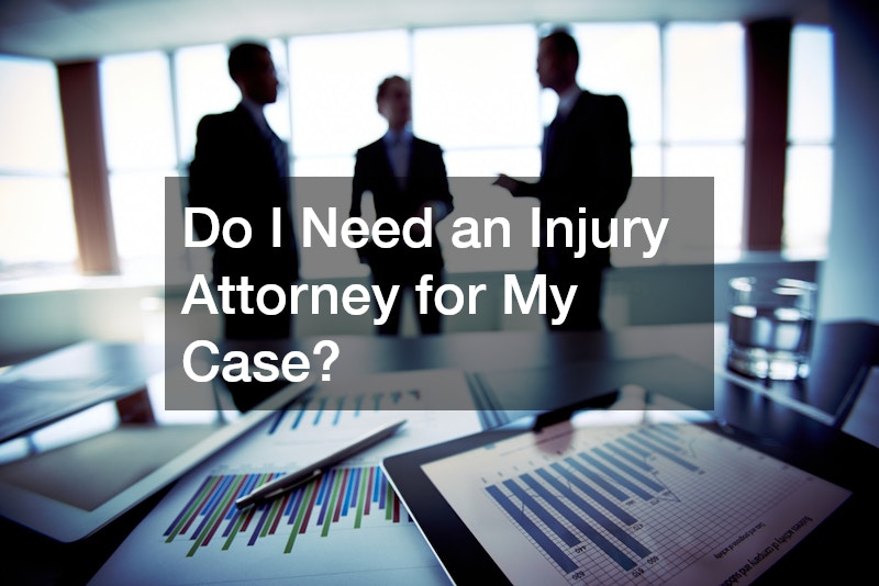 Do I Need an Injury Attorney for My Case?