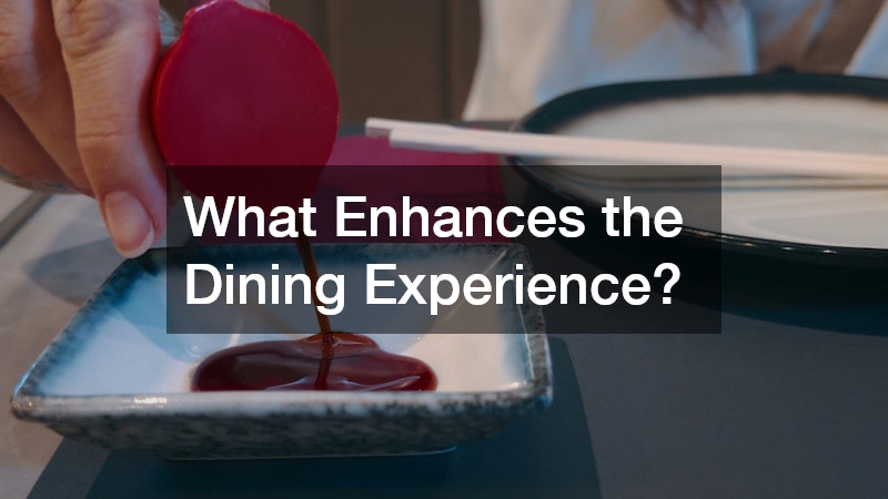 What Enhances the Dining Experience?