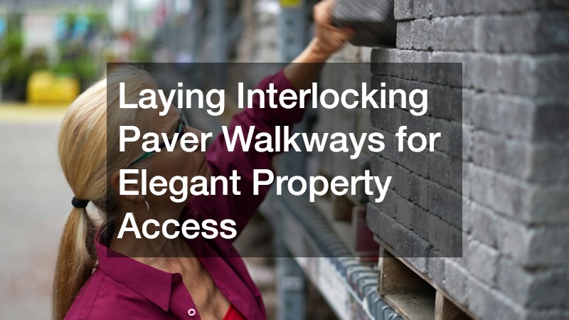 Laying Interlocking Paver Walkways for Elegant Property Access