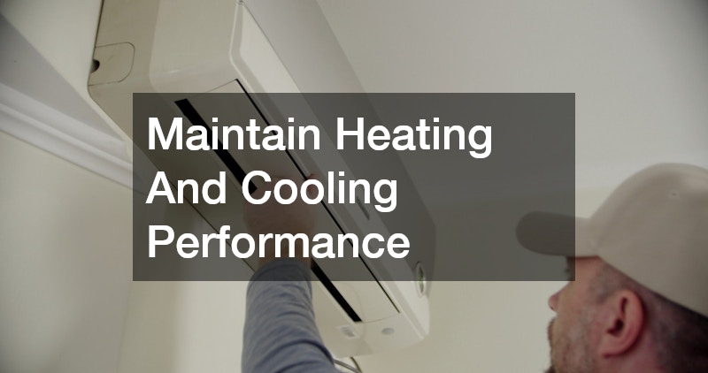 Maintain Heating And Cooling Performance