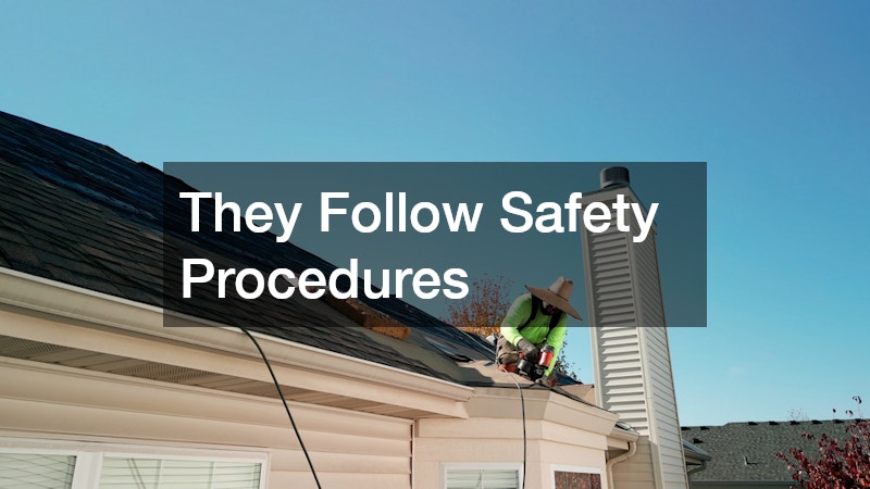 They Follow Safety Procedures