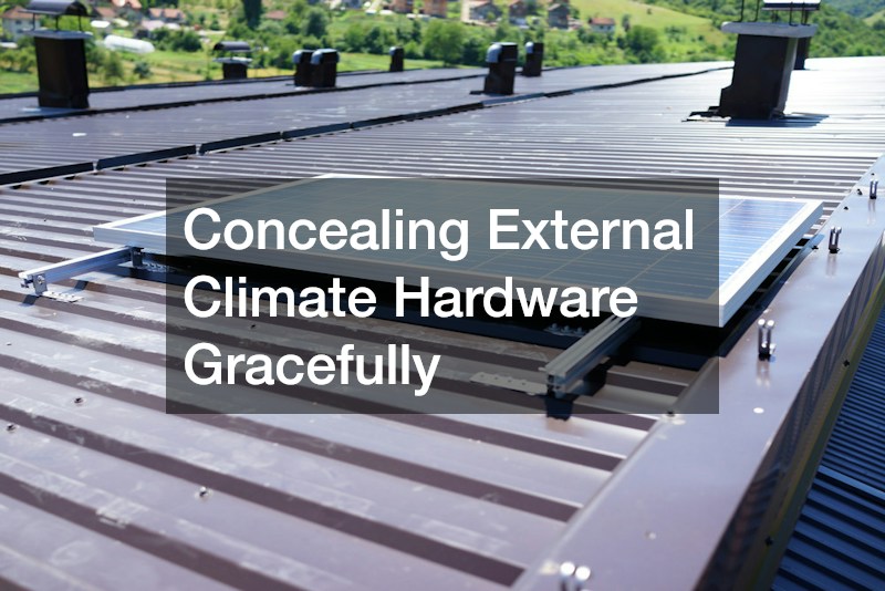 Concealing External Climate Hardware Gracefully