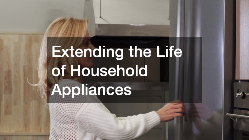Extending the Life of Household Appliances