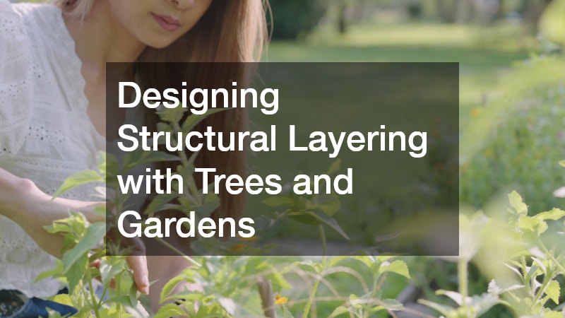 Designing Structural Layering with Trees and Gardens