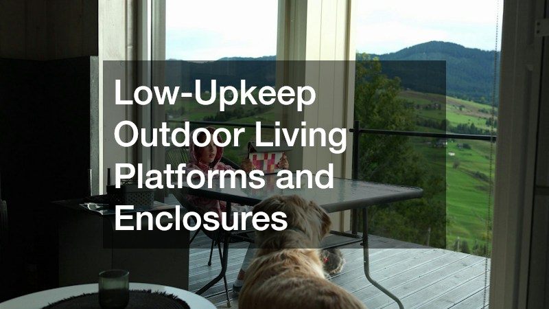 Low-Upkeep Outdoor Living Platforms and Enclosures