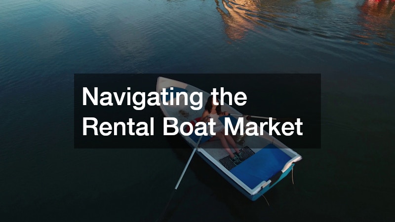 Navigating the Rental Boat Market