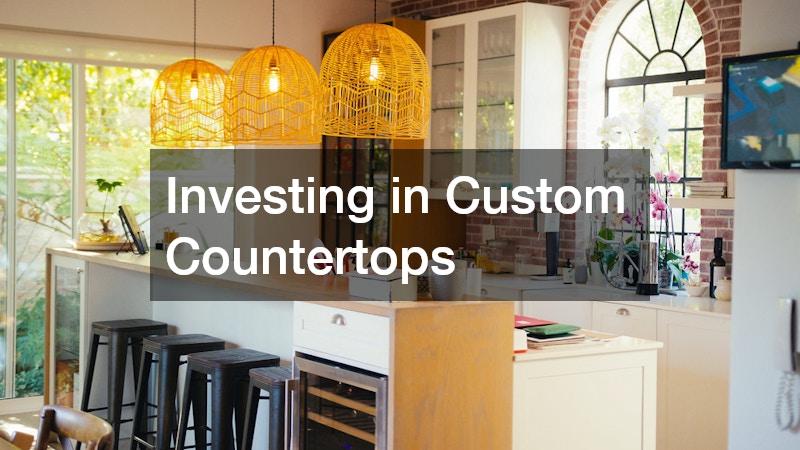 Investing in Custom Countertops