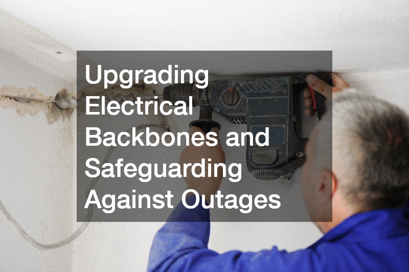 Upgrading Electrical Backbones and Safeguarding Against Outages