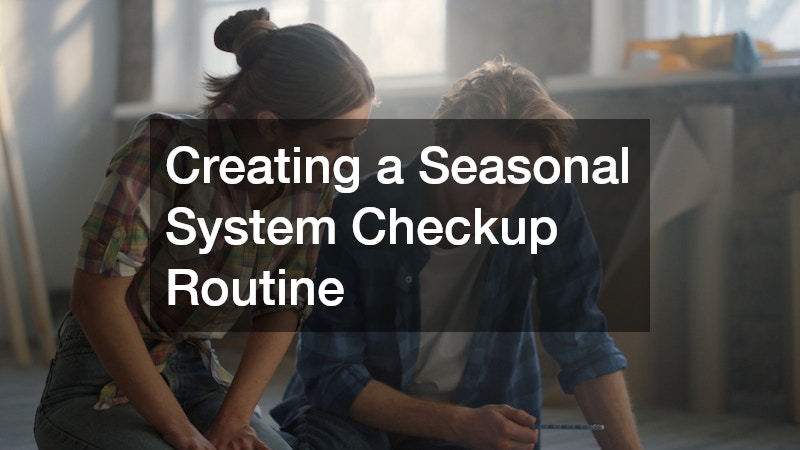 Creating a Seasonal System Checkup Routine