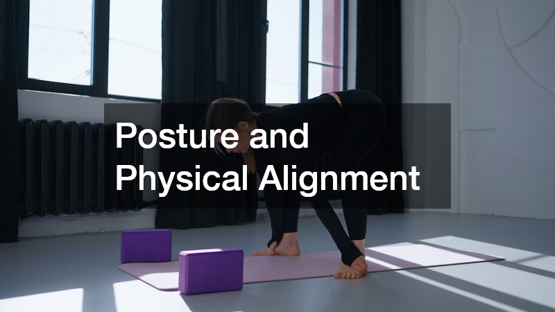 Posture and Physical Alignment
