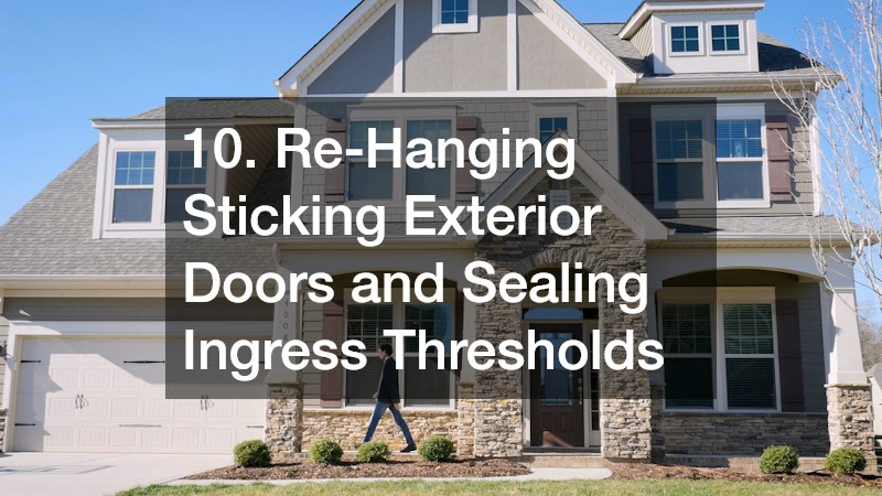 10. Re-Hanging Sticking Exterior Doors and Sealing Ingress Thresholds