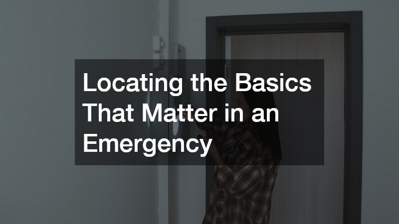 Locating the Basics That Matter in an Emergency