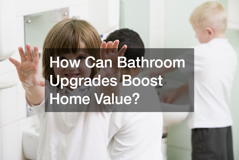How Can Bathroom Upgrades Boost Home Value?