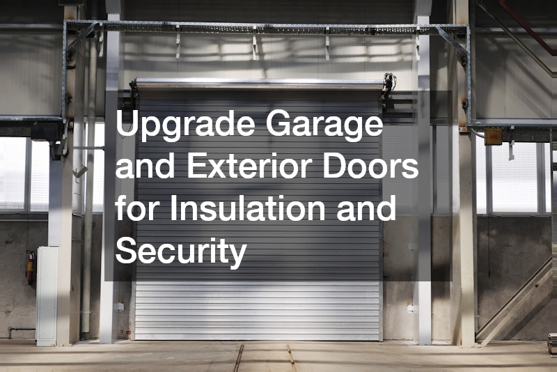 Upgrade Garage and Exterior Doors for Insulation and Security