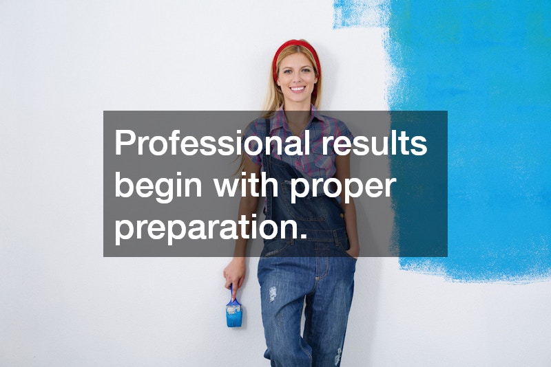 Professional results begin with proper preparation.